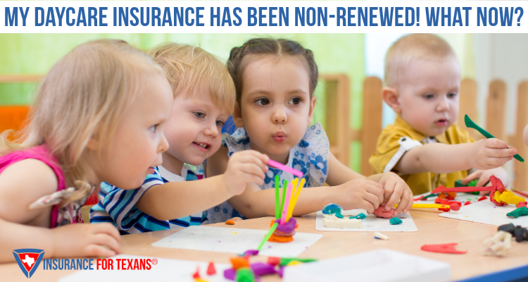 My Daycare Insurance Has Been Non-Renewed! What Now?