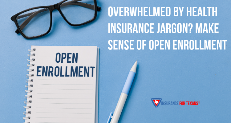 Overwhelmed by Health Insurance Jargon? Make Sense Of Open Enrollment