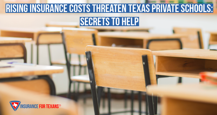 Rising Insurance Costs Threaten Texas Private Schools: Secrets To Help