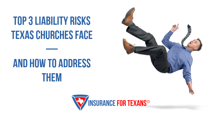 Top 3 Liability Risks Texas Churches Face — And How to Address Them