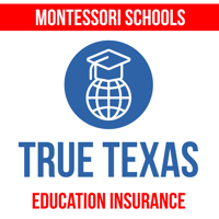 True Texas Education Insurance - Montessori Schools