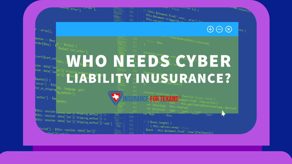 Who Needs Cyber Liability Insurance