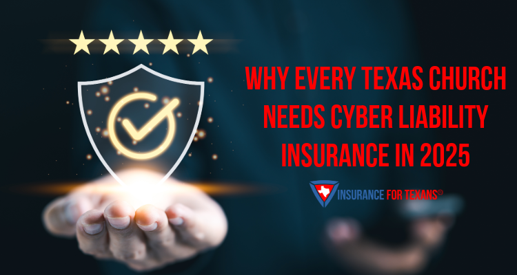 Why Every Texas Church Needs Cyber Liability Insurance in 2025