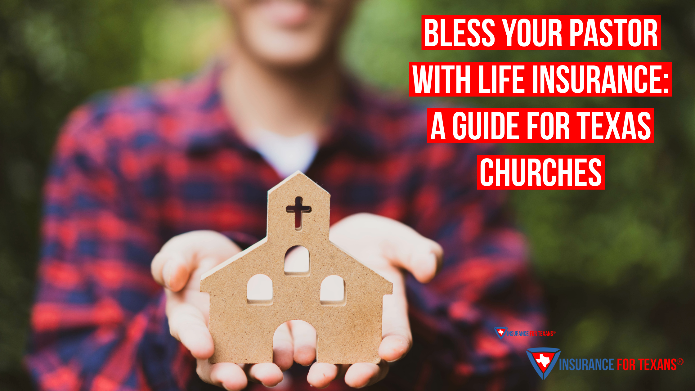 Bless Your Pastor with Life Insurance: A Guide for Texas Churches