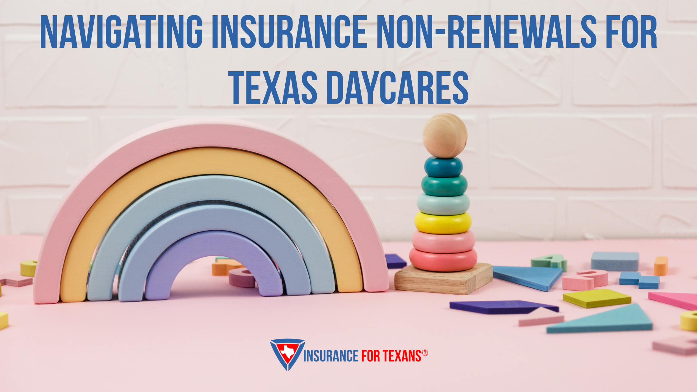 Navigating Insurance Non-Renewals for Texas Daycares