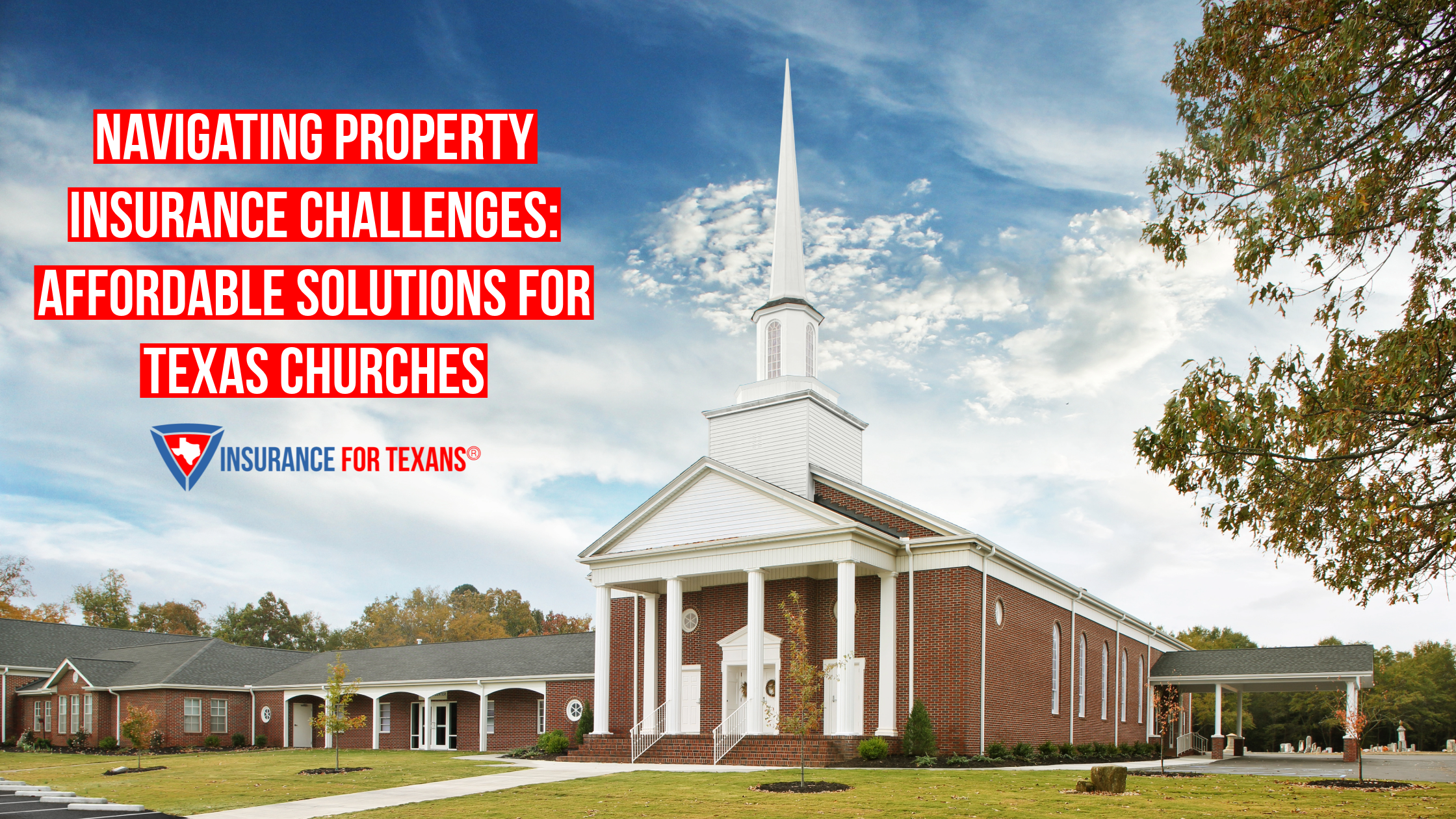 Navigating Property Insurance Challenges: Affordable Solutions for Texas Churches