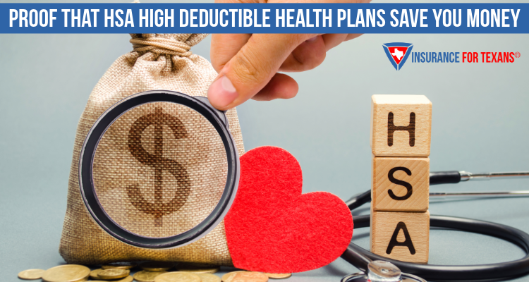 Proof That HSA High Deductible Health Plans Save You Money