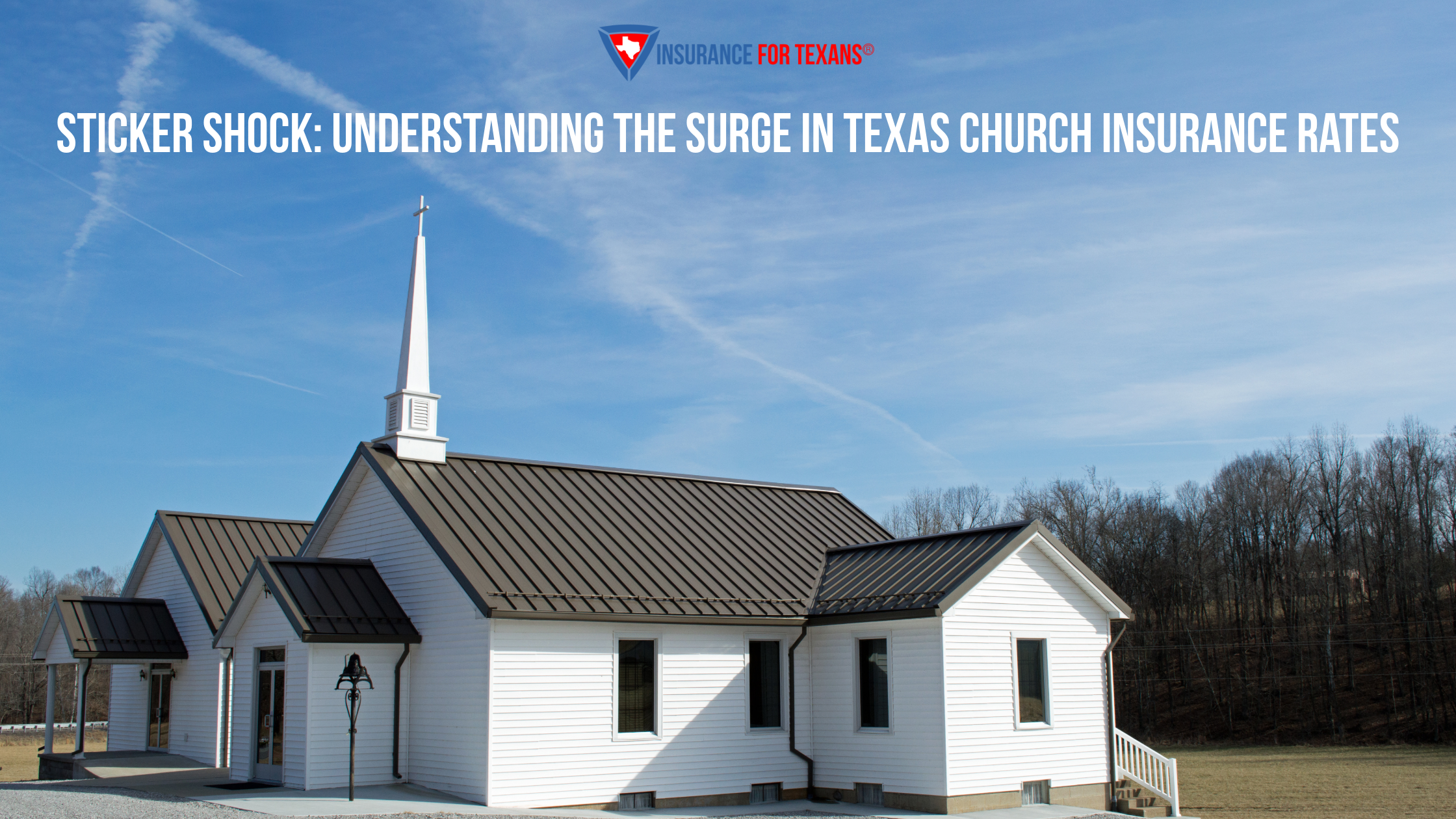 Sticker Shock: Understanding the Surge in Texas Church Insurance Rates