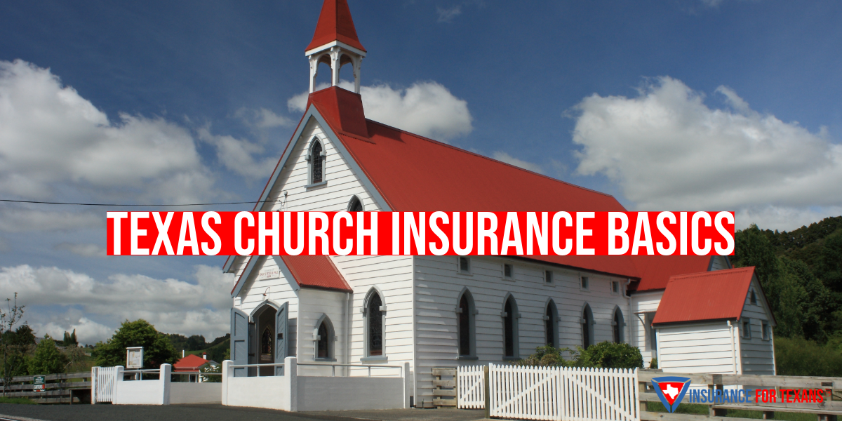 Texas church Insurance basics