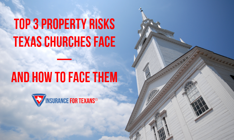 Top 3 Property Risks Texas Churches Face — And How to Face Them