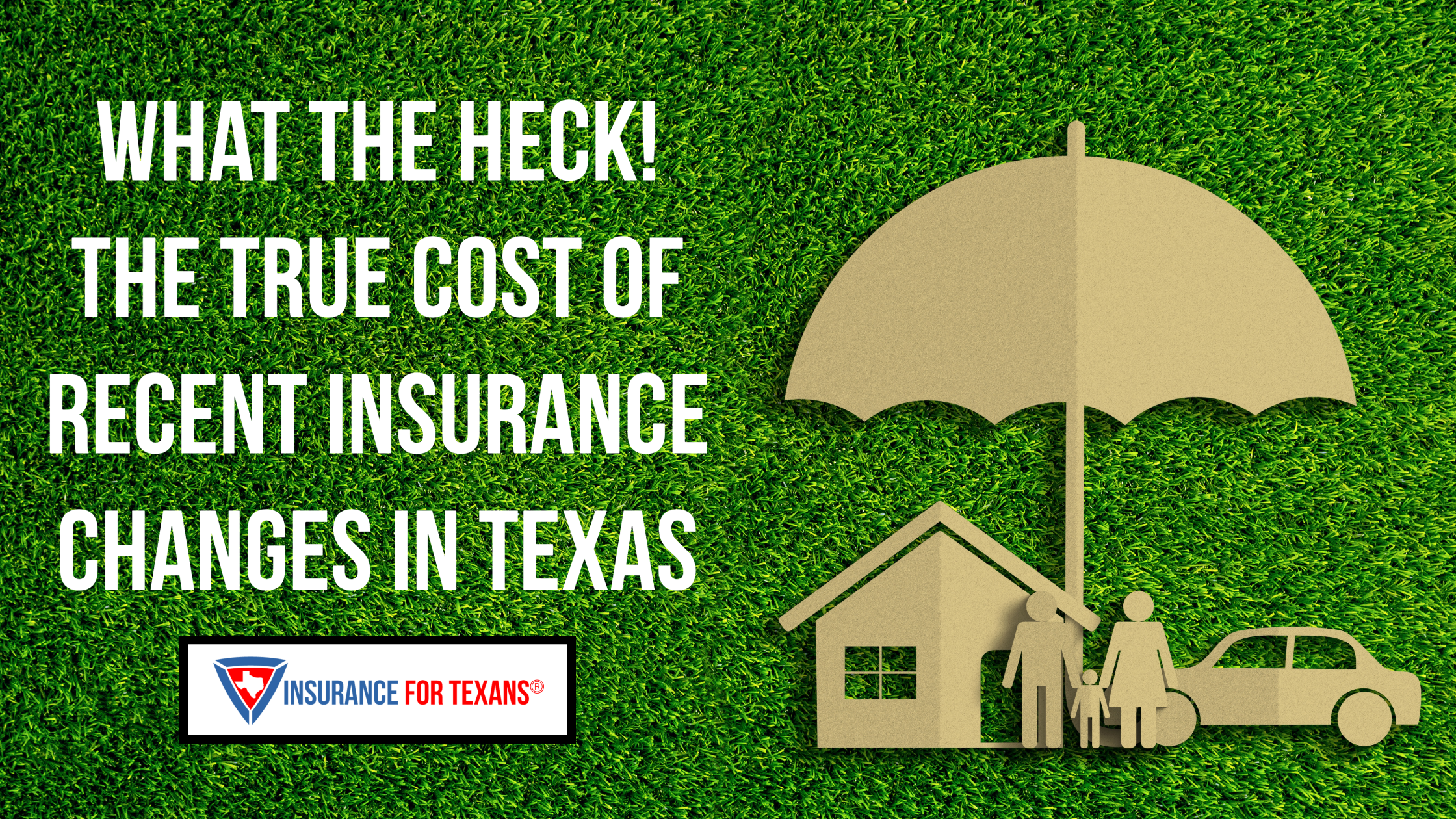 What The Heck! The True Cost of Recent Insurance Changes in Texas